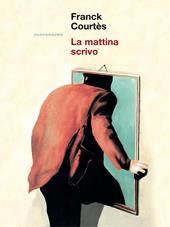 La mattina scrivo