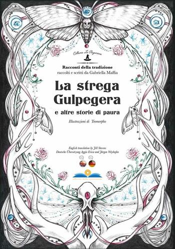 La strega Gulpegera e altre storie di paura - Gabriella Maffia - Libro Officina della Narrazione 2016, Le pagurane | Libraccio.it