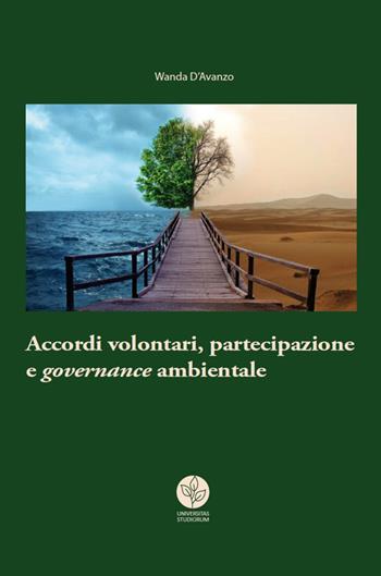 Accordi volontari, partecipazione e governance ambientale - Wanda D'Avanzo - Libro Universitas Studiorum 2015 | Libraccio.it