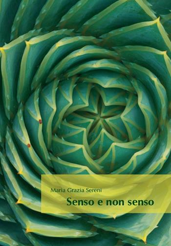 Senso e non senso - Maria Grazia Sereni - Libro Universitas Studiorum 2016 | Libraccio.it
