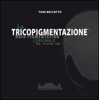 Tricopigmentazione. L'originale - Toni Belfatto - Libro Tre Bit 2015 | Libraccio.it
