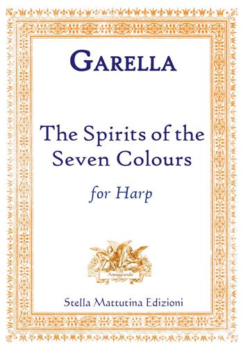 The spirits of the seven volours for arpa - Daniele Garella - Libro Stella Mattutina Edizioni 2018 | Libraccio.it