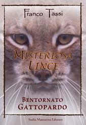 Misteriosa lince. Bentornato gattopardo