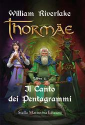 Il canto dei pentagrammi. Thormae. Vol. 2
