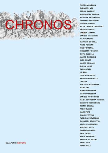 Chronos. Una riflessione sul tempo di quarantasei artisti contemporanei. Ediz. illustrata  - Libro Scalpendi 2017, Catologhi esposizioni | Libraccio.it