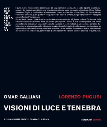 Omar Galliani, Lorenzo Puglisi. Visioni di luce e tenebra. Catalogo della mostra (Milano, 24 maggio-13 giugno 2018)  - Libro Scalpendi 2018, Cataloghi di mostre | Libraccio.it