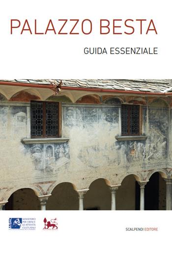 Palazzo Besta. Guida essenziale  - Libro Scalpendi 2018, Guide brevi | Libraccio.it