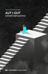 Aut Out. Lettere dall’autismo