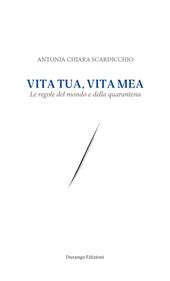 Vita tua, vita mea. La regola del mondo e della quarantena