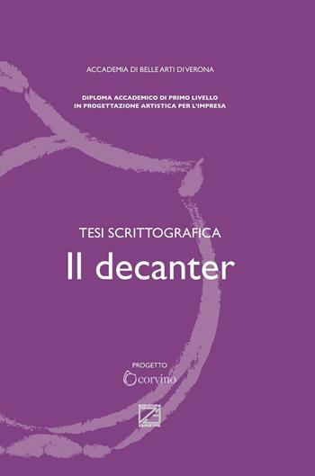 Il decanter. Tesi scritturale  - Libro Edizioni Zerotre 2015 | Libraccio.it