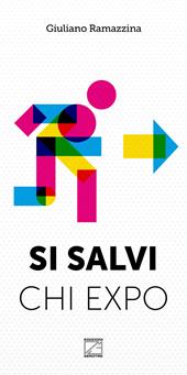 Si salvi chi Expo. Come ho evitato la grande sbornia