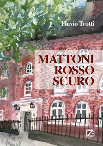 Mattoni rosso scuro - Flavio Trotti - Libro Edizioni Zerotre 2016 | Libraccio.it