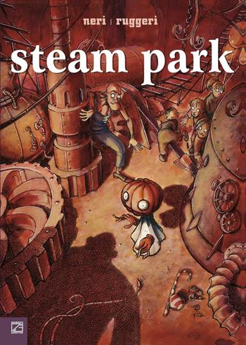 Steam park - Filippo Neri, Piero Ruggeri - Libro Edizioni Zerotre 2004 | Libraccio.it