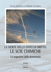 La morte dello stato di diritto: le scie chimiche. La negazione della democrazia