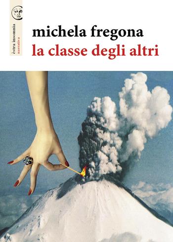La classe degli altri - Michela Fregona - Libro Apogeo Editore 2019, Èstra insomnia | Libraccio.it