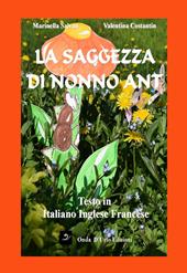 La saggezza di nonno Ant. Ediz. multilingue