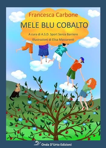 Mele blu cobalto - Francesca Carbone - Libro Onda d'Urto Edizioni 2023 | Libraccio.it
