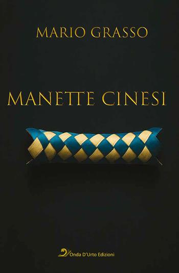 Manette cinesi - Mario Grasso - Libro Onda d'Urto Edizioni 2025 | Libraccio.it