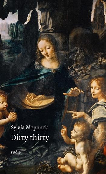 Dirty thirty. Ediz. italiana - Sylvia McPoock - Libro Rudis Edizioni 2015 | Libraccio.it