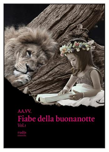 Le fiabe della buonanotte. Ediz. illustrata. Vol. 1  - Libro Rudis Edizioni 2021 | Libraccio.it