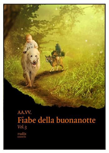 Le fiabe della buonanotte. Ediz. illustrata. Vol. 3  - Libro Rudis Edizioni 2021 | Libraccio.it