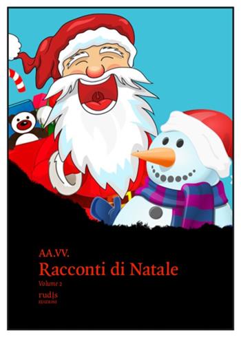 Racconti di Natale. Vol. 2  - Libro Rudis Edizioni 2021 | Libraccio.it