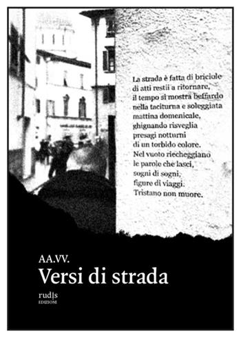 Versi di strada  - Libro Rudis Edizioni 2021 | Libraccio.it