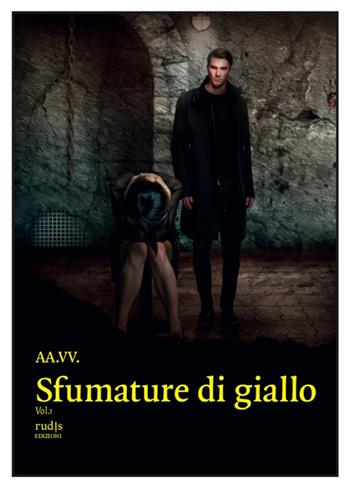 Sfumature di giallo. Vol. 1  - Libro Rudis Edizioni 2022 | Libraccio.it