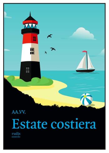 Estate costiera  - Libro Rudis Edizioni 2022 | Libraccio.it