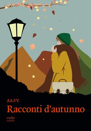 Racconti d'autunno  - Libro Rudis Edizioni 2022 | Libraccio.it