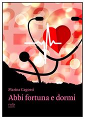 Abbi fortuna e dormi