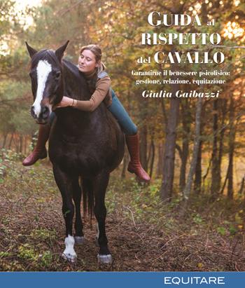 Guida al rispetto del cavallo  - Libro Equitare 2020 | Libraccio.it