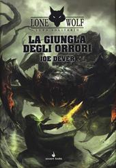 La giungla degli orrori. Lupo Solitario. Serie MagnaKai. Vol. 8