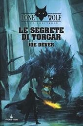 Le segrete di Torgar. Lupo Solitario. Vol. 10