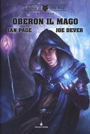 Il mondo di Lone Wolf. Greystar. Oberon il mago. Ediz. speciale. Vol. 1 - Jan Page, Joe Dever - Libro Vincent Books 2016, Gamebook | Libraccio.it