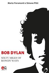 Bob Dylan. Sixty miles of Rowdy Ways