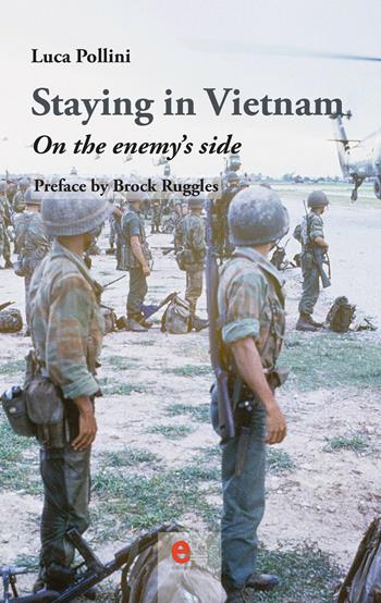 Staying in Vietnam. On the enemy's side - Luca Pollini - Libro Elemento 115 2022, Dispenser | Libraccio.it