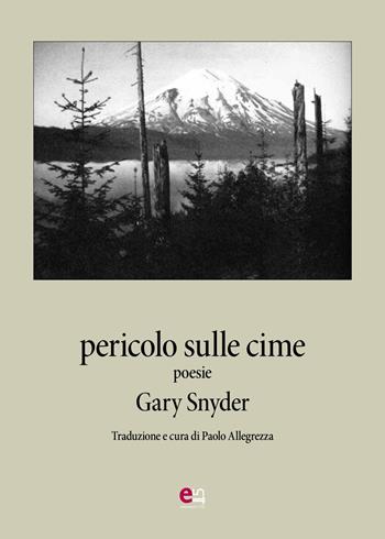 Pericolo sulle cime - Gary Snyder - Libro Elemento 115 2022 | Libraccio.it