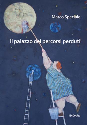 Il palazzo dei percorsi perduti - Marco Speciale - Libro ExCogita 2018, Voluminaria rosso | Libraccio.it