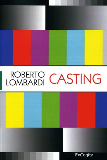 Casting - Roberto Lombardi - Libro ExCogita 2019, Voluminaria verde | Libraccio.it
