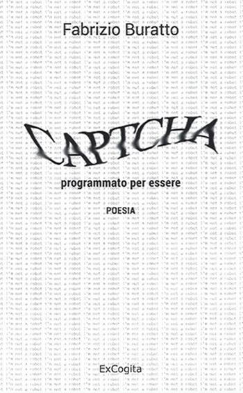 Captcha - Fabrizio Buratto - Libro ExCogita 2020, Voluminaria verde | Libraccio.it