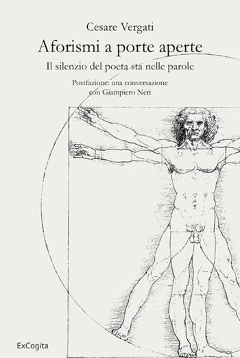 Aforismi a porte aperte. Il silenzio del poeta sta nelle parole - Cesare Vergati - Libro ExCogita 2022 | Libraccio.it