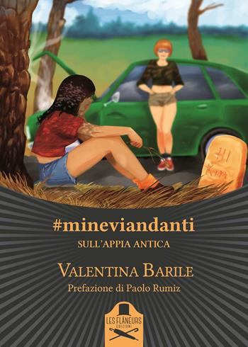 #mineviandanti sull'Appia Antica - Valentina Barile - Libro Les Flâneurs Edizioni 2016, Trocadero | Libraccio.it