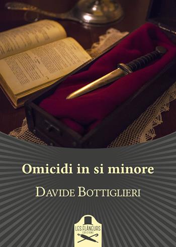 Omicidi in si minore - Davide Bottiglieri - Libro Les Flâneurs Edizioni 2017, Maigret | Libraccio.it