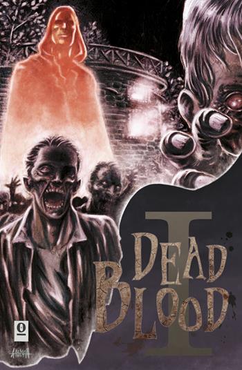 Dead blood. Vol. 1  - Libro Noise Press 2017 | Libraccio.it