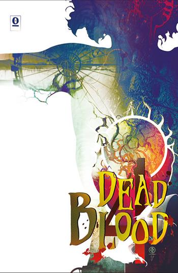 Dead blood. Vol. 4  - Libro Noise Press 2017 | Libraccio.it