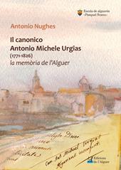 Il canonico Antonio Michele Urgias (1771-1826). La memoria de l'Alguer
