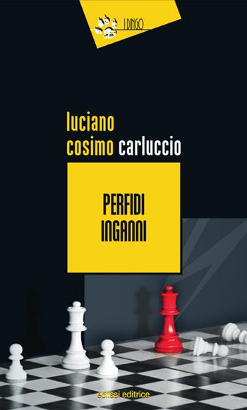 Perfidi inganni - Luciano Cosimo Carluccio - Libro Eclissi 2018 | Libraccio.it