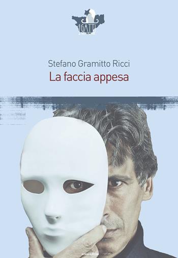 La faccia appesa - Stefano Gramitto Ricci - Libro Eclissi 2021, I gatti del Cheshire | Libraccio.it