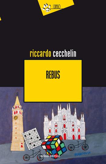 Rebus - Riccardo Cecchelin - Libro Eclissi 2022, I Dingo | Libraccio.it